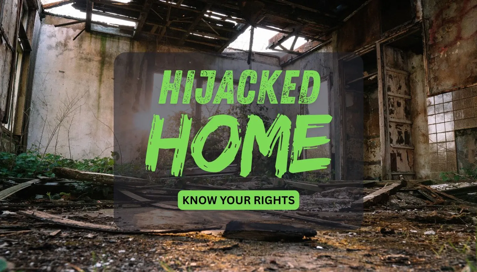 Hijacked Buildings – Your Rights as Property Owners