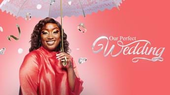 Our Perfect Wedding Season 17 Returns to Maisha Magic Plus